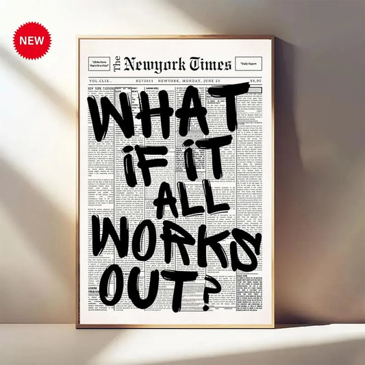 Newspaper Poster - What If It All Works Out - Positive Quote Canvas