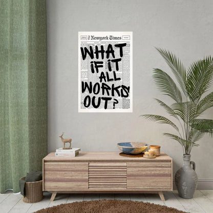 Newspaper Poster - What If It All Works Out - Positive Quote Canvas